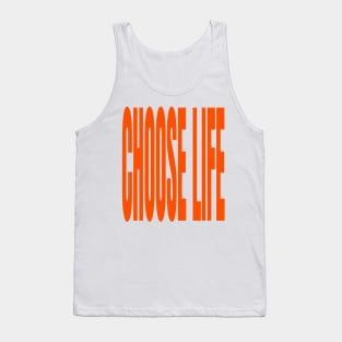 choose life Tank Top